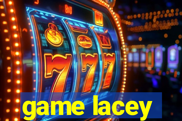 game lacey